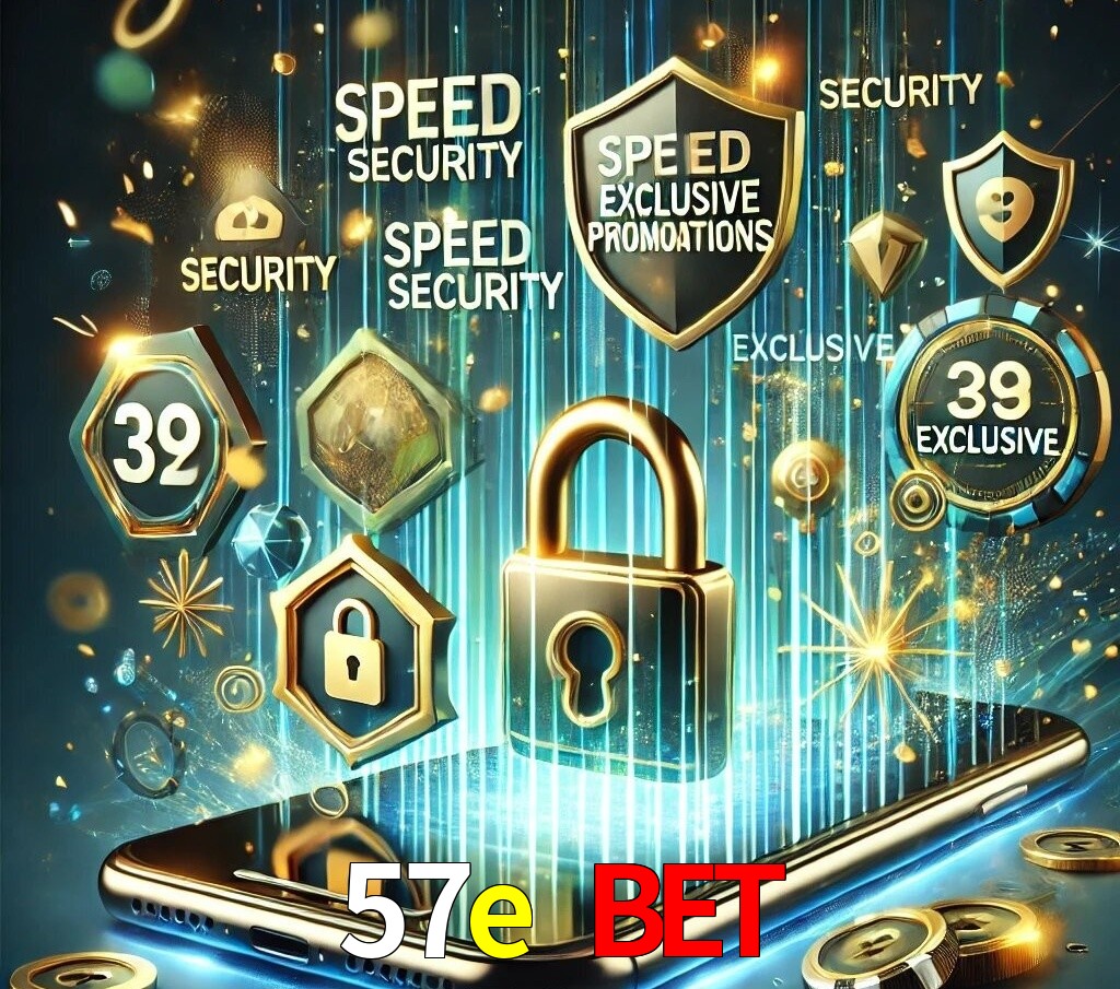Vantagens do App 57e bet